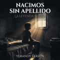 NACIMOS SIN APELLIDO